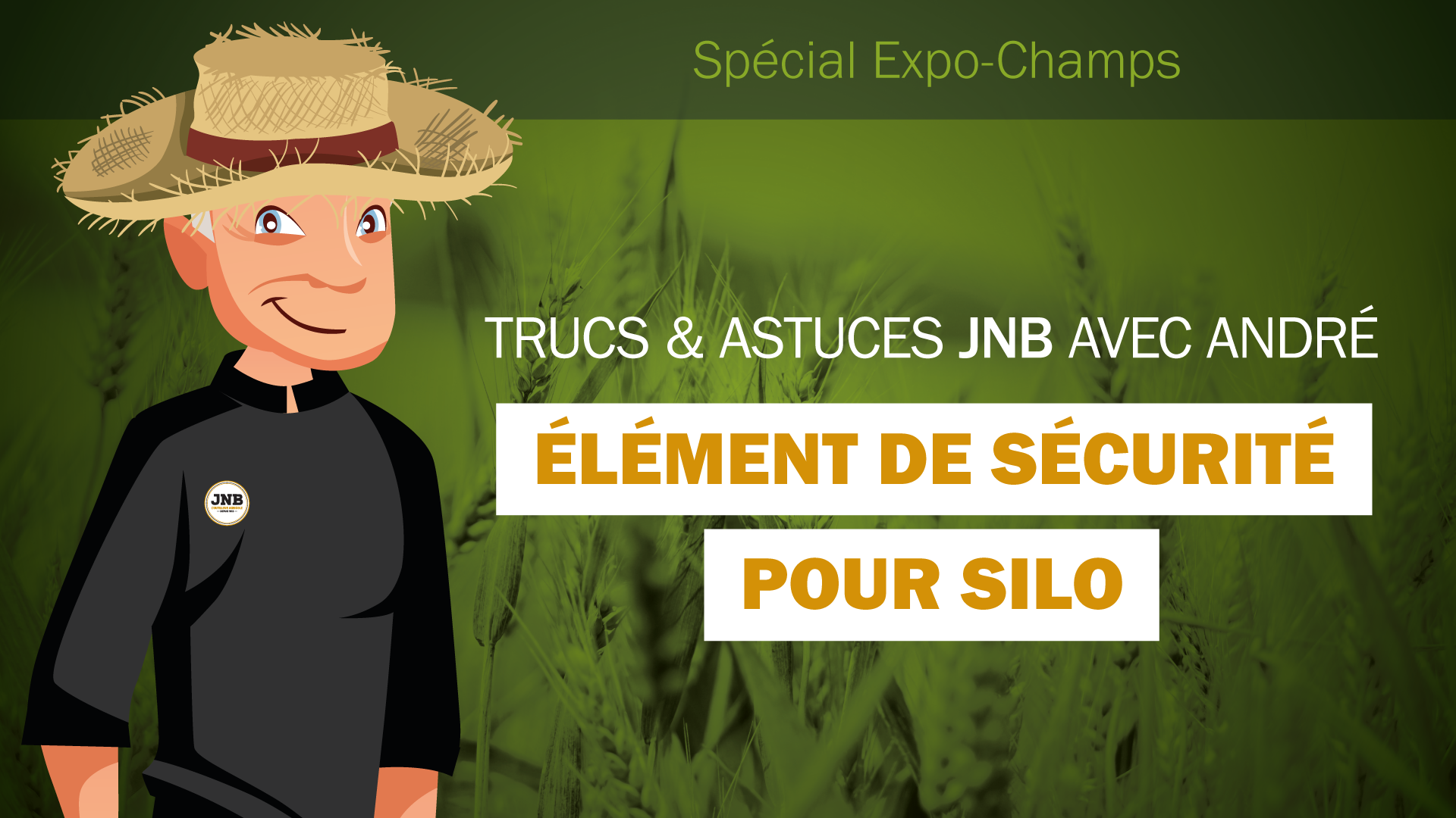 Spécial Expo-Champs - Élément de sécurité pour silo